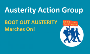 Austerity Action Group - Boot Out Austerity marches on!