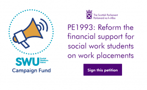 SWU Campaign Fund | Sign the Petition: PE1993: Reform the financial support for social work students on work placements